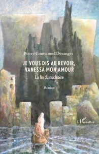 je vous dis au revoir, Vanessa mon amour