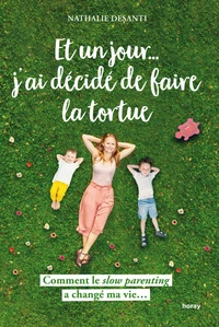 Et un jour j ai décidé de faire la tortue