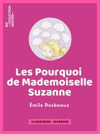 Les Pourquoi de mademoiselle Suzanne