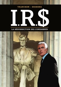  Desberg et  Vrancken - I.R.$. - Tome 22 - La Résurrection des condamnés.