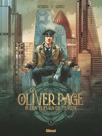 Oliver Page &amp; Les Tueurs de Temps - Tome 02