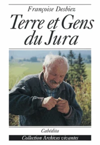 Terre Et Gens Du Jura. Le Grandvaux
