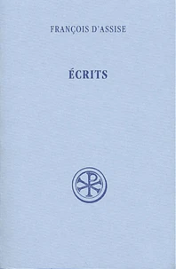 Francois D'Assise. Ecrits