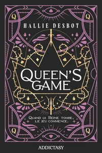 Queen's Game - Quand la Reine tombe, le jeu commence