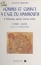  Desbrosse - Hommes et climats à l'âge du mammouth - Le Paléolithique supérieur d'Eurasie centrale.