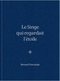 Le Singe qui regardait l’étoile