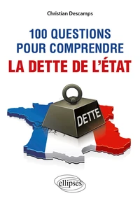 100 questions pour comprendre la dette de l'Etat