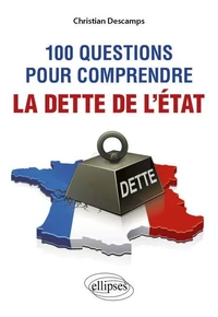 100 questions pour comprendre la dette de l'Etat