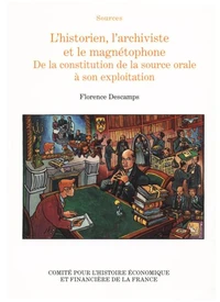 L'historien, l'archiviste et le magnétophone