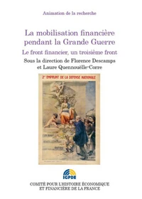 La mobilisation financière pendant la Grande Guerre