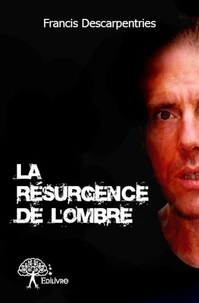 La Résurgence de l'Ombre