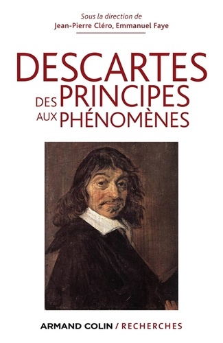 Descartes. Des principes aux phénomènes