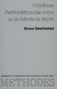 PROBLEMES D'ARITHMETIQUE DES CORPS ET DE THEORIE DE GALOIS. Vingt et un problèmes corrigés