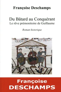 Du Bâtard au Conquérant
