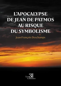 L'Apocalypse de Jean de Patmos au risque du symbolisme