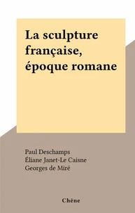 La sculpture française, époque romane