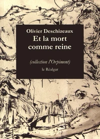 Et la mort comme reine