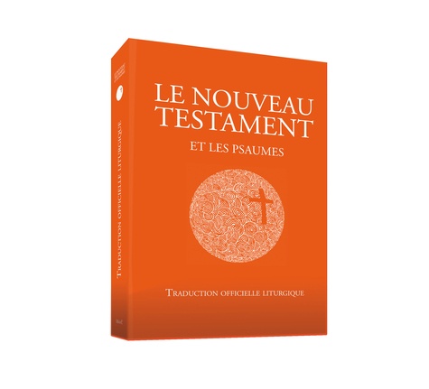  Desclée-Mame - Le Nouveau Testament et les psaumes - Traduction officielle liturgique.