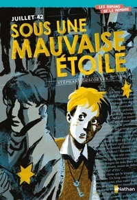 Juillet 42  Sous une mauvaise étoile