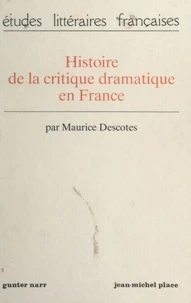 Histoire de la critique dramatique en France