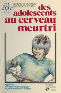 Des Adolescents au cerveau meurtri