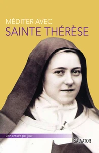 Méditer avec Sainte thérèse de Lisieux