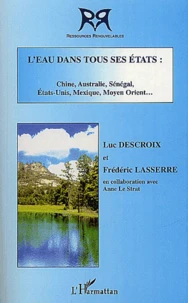 L'eau dans tous ses états : Chine, Australie, Sénégal, Etats-Unis, Mexique, Moyen Orient...