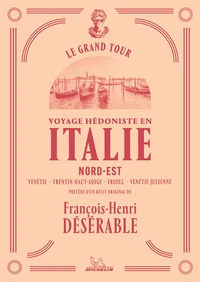 Voyage hédoniste en Italie Nord-Est