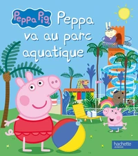 Peppa va au parc aquatique