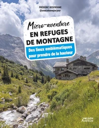 Micro-aventure en refuges de montagne