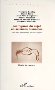 Les Figures Du Sujet En Sciences Humaines. "Motifs De Rupture"