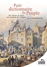 Livres gratuits à télécharger sur kindle Petit dictionnaire du peuple  - Des rustres de Paris aux rustauds des villages (Litterature Francaise)