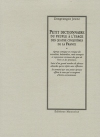  Desgranges - Petit dictionnaire du peuple à l'usage des quatre cinquièmes de la France.