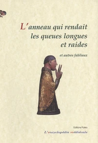 L'anneau qui rendait les queues longues et raides et autres fabliaux