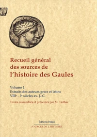 Recueil général des sources de l'histoire des Gaules