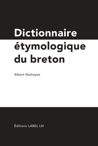 Deshayes Albert - dictionnaire étymologique du breton.