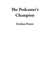 The Podcaster’s Champion