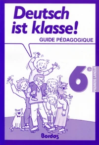 Allemand 6eme Lv1 Deutsch Ist Klasse ! Guide Pedagogique