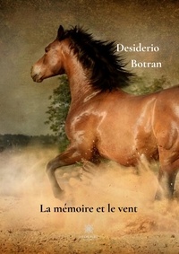Desidério Botran - La mémoire et le vent.