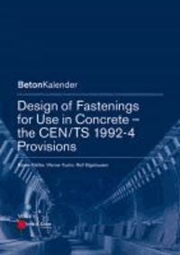 Design of Fastenings for Use in Concrete - the CEN/TS 1992-4 Provisions.