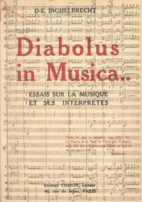 Désiré Émile Inghelbrecht - Diabolus in musica - Essai sur la musique et ses interprètes.