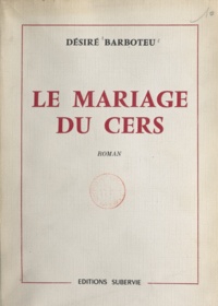 Désiré Barboteu - Le mariage du Cers.