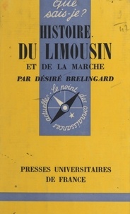 Désiré Brelingard et Paul Angoulvent - Histoire du Limousin et de la Marche.