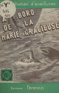 À bord de la Marie-Gracieuse