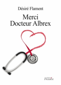 Désiré Flament - Merci Docteur Albrex.