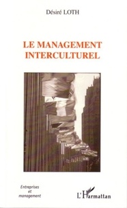 Désiré Loth - Le management interculturel.