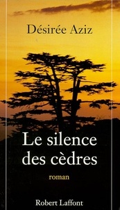 Désirée Aziz - Le silence des cèdres.