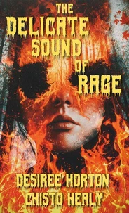 The Delicate Sound of Rage
