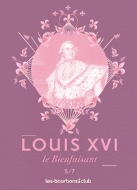 Désirée Royale et Pénélope Guillard - Louis XVI - Le Bienfaisant.