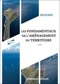 Les fondamentaux de l'aménagement du territoire - 3e éd.